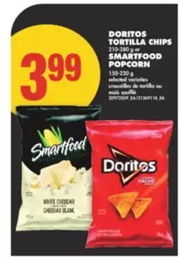 No Frills DORITOS TORTILLA CHIPS 210-280 g or SMARTFOOD POPCORN 150-220 g offer