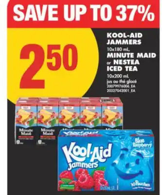 No Frills KOOL-AID JAMMERS, 10X180 ML, MINUTE MAID OR NESTEA ICED TEA, 10X200 ML offer