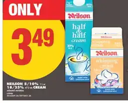 No Frills NEILSON 5/10% 1 L OR 18/35% 473 ML CREAM offer