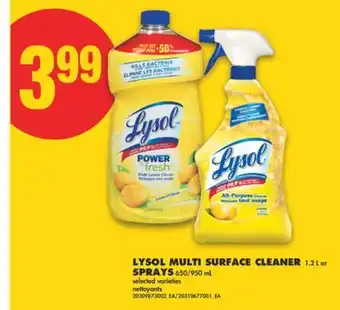 No Frills LYSOL MULTI SURFACE CLEANER, 1.2 L OR SPRAYS, 650/950 ML offer