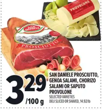 Metro SAN DANIELE PROSCIUTTO, GENOA SALAMI, CHORIZO SALAMI OR SAPUTO PROVOLONE offer