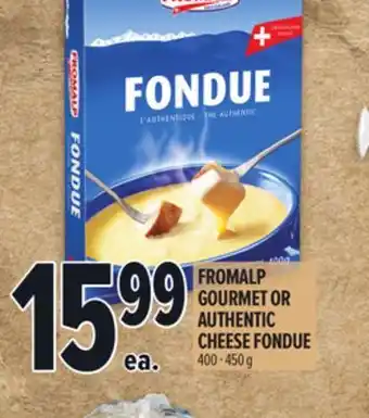 Metro FROMALP GOURMET OR AUTHENTIC CHEESE FONDUE offer