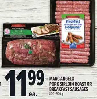 Metro MARC ANGELO PORK SIRLOIN ROAST OR BREAKFAST SAUSAGES offer