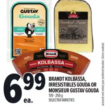 Metro BRANDT KOLBASSA, IRRESISTIBLES GOUDA OR MONSIEUR GUSTAV GOUDA offer