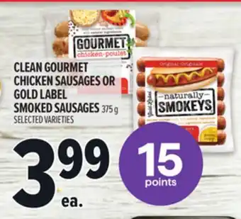 Metro CLEAN GOURMET CHICKEN SAUSAGES OR GOLD LABEL SMOKED SAUSAGES offer