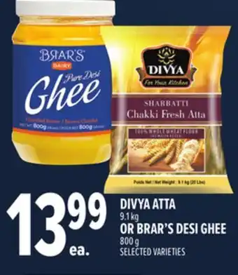 Metro DIVYA ATTA 9.1 KG OR BRAR'S DESI GHEE 800 G offer