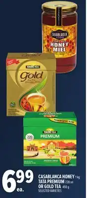 Metro CASABLANCA HONEY 1 KG TATA PREMIUM 220 UN OR GOLD TEA 450 G offer