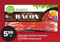 Metro IRRESISTIBLES ARTISAN DRY CURED BACON OR LIFE SMART NATURALIA BACON offer