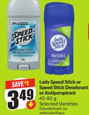 FreshCo Lady Speed Stick or Speed Stick Deodorant or Antiperspirant 45-85 g Selected Varieties offer