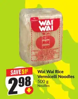 FreshCo Wai Wai Rice Vermicelli Noodles, 500 g offer