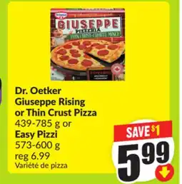 FreshCo Dr. Oetker Giuseppe Rising or Thin Crust Pizza 439-785 g or Easy Pizzi 573-600 g offer