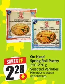 FreshCo Ox Head Spring Roll Pastry, 250-270 g Selected Varieties offer