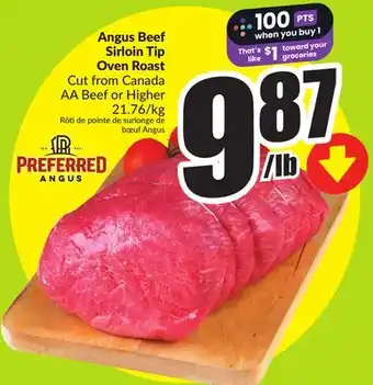 FreshCo Angus Beef Sirloin Tip Oven RoastCut from Canada AA Beef or Higher 21.76/kg offer