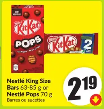 FreshCo Nestle King Size Bars 63-85 g or Nestle Pops 70 g offer