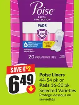 FreshCo Poise Liners 44-54 pk or Pads 16-30 pk Selected Varieties offer