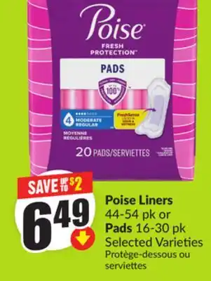 FreshCo Poise Liners 44-54 pk or Pads 16-30 pk Selected Varieties offer