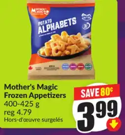 Chalo FreshCo Mother's Magic Frozen Appetizers 400-425 g offer