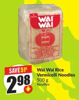 Chalo FreshCo Wai Wai Rice Vermicelli Noodles 500 g offer