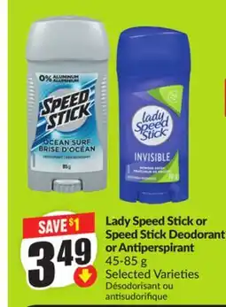 Chalo FreshCo Lady Speed Stick or Speed Stick Deodorant or Antiperspirant 45-85 g Selected Varieties offer