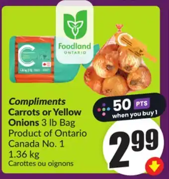 Chalo FreshCo Compliments Carrots or Yellow Onions 3 lb Bag Product of Ontario Canada No. 1 1.36 kg offer