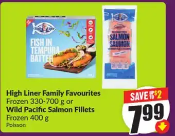 Chalo FreshCo High Liner Family Favourites Frozen 330-700 g or Wild Pacific Salmon Fillets Frozen 400 g offer