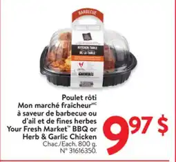 Walmart Your Fresh Market BBQ or Herb & Garlic Chicken offer