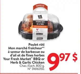 Walmart Your Fresh Market BBQ or Herb & Garlic Chicken offer