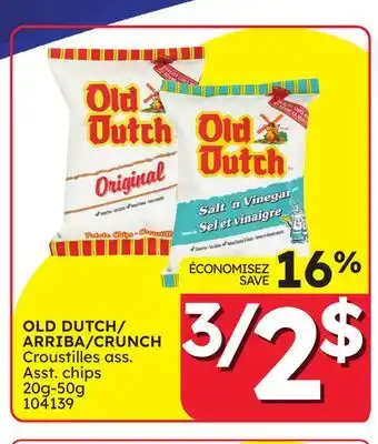 Rossy OLD DUTCH/ ARRIBA/CRUNCH Asst. chips offer