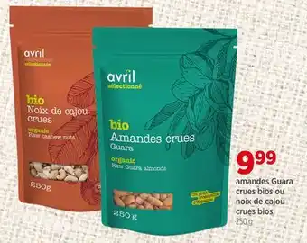 Avril amandes Guara crues bios ou noix de cajou crues bios offer