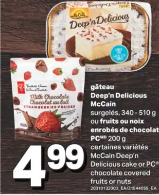 L'Intermarché GÂTEAU DEEP'N DELICIOUS SURGELÉS, 340 - 510 G OU FRUITS OU NOIX ENROBÉS DE CHOCOLAT 200 G offer