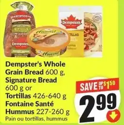 FreshCo Dempster's whole grain bread, signature bread tortillas fontaine sante hummus offer