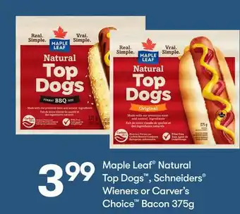 FreshCo Maple Leaf Natural Top Dogs, Schneiders Wieners or Carver's Choice Bacon 375g offer