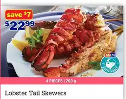 M & M Food Market Lobster Tail Skewers offer