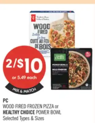 Shoppers Drug Mart PC WOOD FIRED FROZEN PIZZA or HEALTHY CHOICE POWER BOWL offer