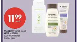 Shoppers Drug Mart AVEENO BODY SCRUB (227g), NATIVE or AVEENO BODY WASH (532mL) offer