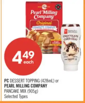 Shoppers Drug Mart PC DESSERT TOPPING (428mL) or PEARL MILLING COMPANY PANCAKE MIX (905g) offer