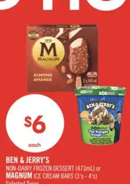 Shoppers Drug Mart BEN & JERRY'S NON-DAIRY FROZEN DESSERT (473mL) or MAGNUM ICE CREAM BARS (3's - 4's) offer