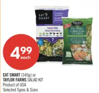 Shoppers Drug Mart EAT SMART (340g) or TAYLOR FARMS SALAD KIT offer