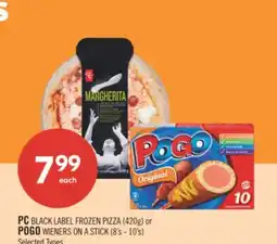 Shoppers Drug Mart PC BLACK LABEL FROZEN PIZZA (420g) or POGO WIENERS ON A STICK (8's - 10's) offer