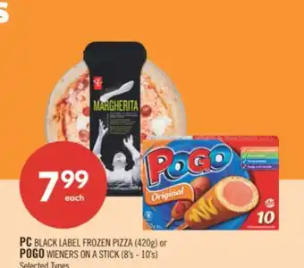 Shoppers Drug Mart PC BLACK LABEL FROZEN PIZZA (420g) or POGO WIENERS ON A STICK (8's - 10's) offer