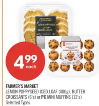 Shoppers Drug Mart FARMER'S MARKET LEMON POPPYSEED ICED LOAF (400g), BUTTER CROISSANTS (6's) or PC MINI MUFFINS (12's) offer