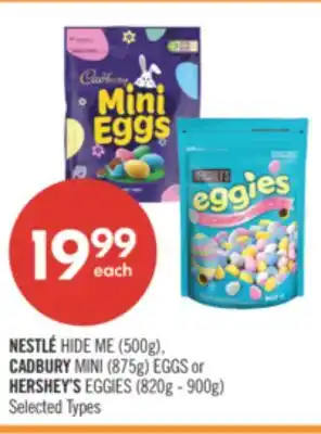 Shoppers Drug Mart NESTLÉ HIDE ME (500g), CADBURY MINI (875g) EGGS or HERSHEY'S EGGIES (820g - 900g) offer