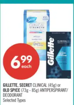 Shoppers Drug Mart GILLETTE, SECRET CLINICAL (45g) or OLD SPICE (73g - 85g) ANTIPERSPIRANT/ DEODORANT offer