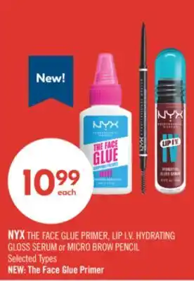 Shoppers Drug Mart NYX THE FACE GLUE PRIMER, LIP I.V. HYDRATING GLOSS SERUM or MICRO BROW PENCIL offer