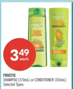 Shoppers Drug Mart FRUCTIS SHAMPOO (370mL) or CONDITIONER (354mL) offer