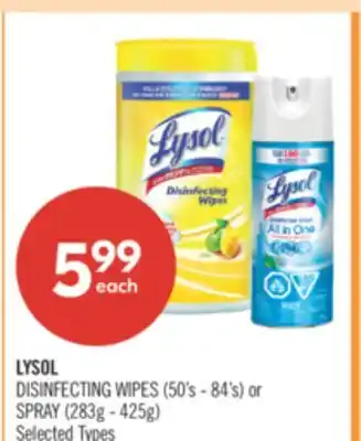 Shoppers Drug Mart LYSOL DISINFECTING WIPES (50's - 84's) or SPRAY (283g - 425g) offer