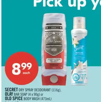 Shoppers Drug Mart SECRET DRY SPRAY DEODORANT (116g), OLAY BAR SOAP (4 x 90g) or OLD SPICE BODY WASH (473mL) offer