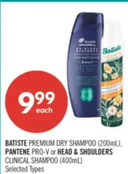 Shoppers Drug Mart BATISTE PREMIUM DRY SHAMPOO (200mL), PANTENE PRO-V or HEAD & SHOULDERS CLINICAL SHAMPOO (400mL) offer