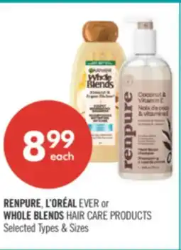 Shoppers Drug Mart RENPURE, L'ORÉAL EVER or WHOLE BLENDS HAIR CARE PRODUCTS offer