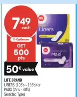 Shoppers Drug Mart LIFE BRAND LINERS (105's - 135's) or PADS (27's - 48's) offer